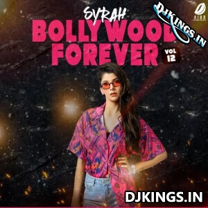 Bollywood Forever Vol.12 - Dj Syrah